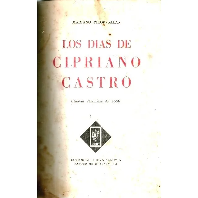 Cipriano Castro Los Dias De Cipriano Castro 1ed 1955 #10