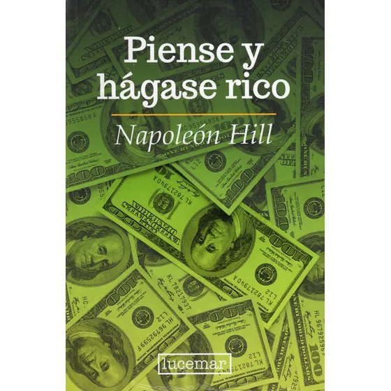 Piense Y Hágase Rico, De Napoleón Hill. Editorial Lucemar, Tapa Blanda, Edición 1 En Español, 2024