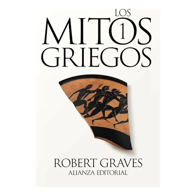 Los Mitos Griegos, 1, De Graves, Robert., Vol. 0. Editorial Alianza Editorial, Tapa Blanda, Edición 0 En Español, 2024