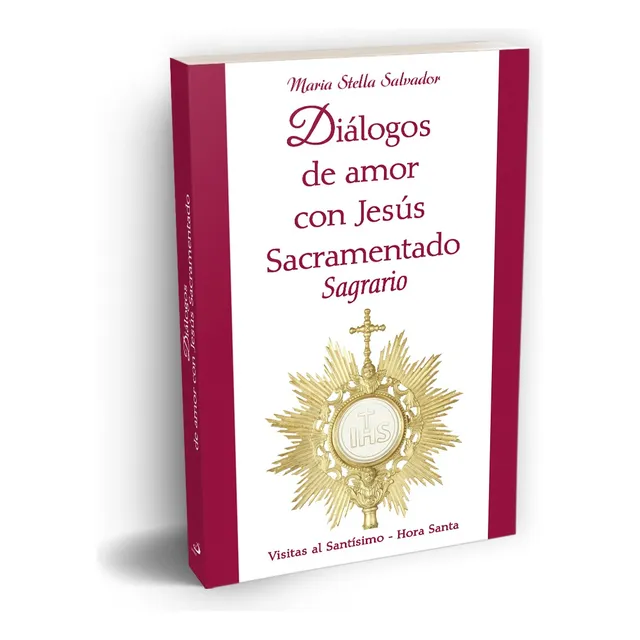 Diálogos De Amor Con Jesús Sacramentado - 5 Piezas