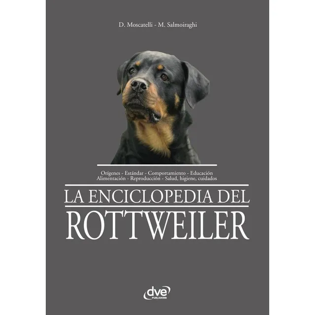 La Enciclopedia Del Rottweiler