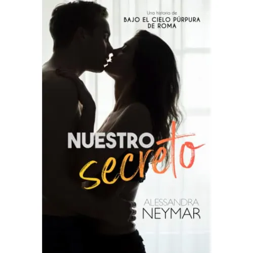 Nuestro Secreto (bajo El Cielo Purpura De Roma) (spanish Edi
