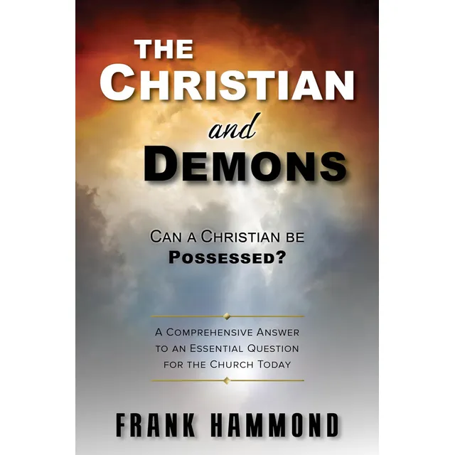 Can A Christian Be Possessed? Like In The Movies?: A Comprehensive Answer To An Essential Question For The Church Today, De Hammond, Frank. Editorial Impact Christian Books, Tapa Blanda En Inglés