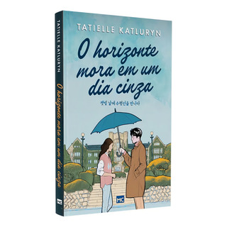 O Horizonte Mora Em Um Dia Cinza - Fé Cristã Ensinamento Jovens Meninas Meninos Reflexão Dorama Coreano, De Tatielle Katluryn. 1 Editorial Mundo Cristão, Tapa Mole En Português, 2024 O Horizonte Mora Em Um Dia Cinza - Fé Cristã Ensinamento Jovens Meninas Meninos Reflexão Dorama Coreano, De Tatielle Katluryn. 1 Editorial Mundo Cristão, Tapa Mole En Português, 2024
