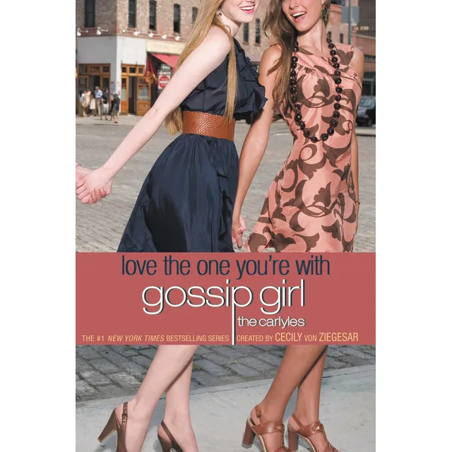 Gossip Girl The Carlyles  4: Love The One You´re With