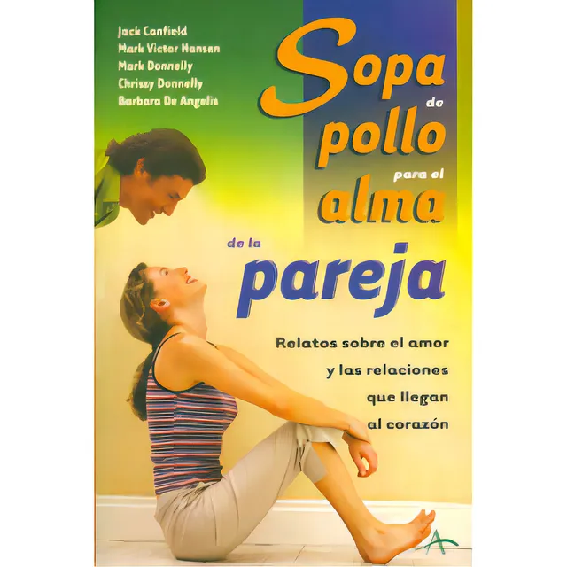 Sopa De Pollo Para El Alma De La Pareja. Relatos Sobre El A, De Varios Autores. Serie 8484281481, Vol. 1. Editorial Promolibro, Tapa Blanda, Edición 2002 En Español, 2002