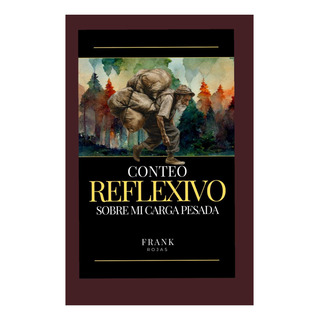 Libro: Conteo Reflexivo: Sobre Mi Carga Pesada (spanish Edit Libro: Conteo Reflexivo: Sobre Mi Carga Pesada (spanish Edit