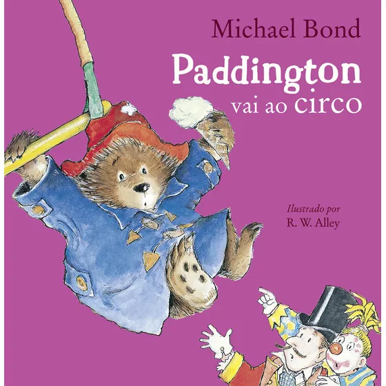Paddington Vai Ao Circo, De Michael Bond., Vol. 1. Editorial Harperkids, Capa Mole, Edição 1 Em Português, 2024