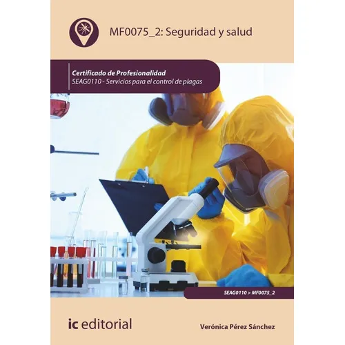 Seguridad y salud. SEAG0110 - Servicios para el control de plagas de PEREZ SANCHEZ, VERONICA. Editorial IC Editorial, tapa blanda en español