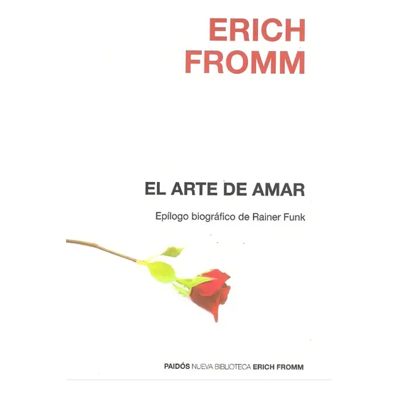 El Arte De Amar - Erich Fromm