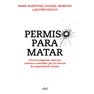 Permiso Para Matar: , De Martínez, Paris., Vol. 1. Editorial Ariel, Tapa Pasta Blanda, Edición 1 En Español, 2024 Permiso Para Matar: , De Martínez, Paris., Vol. 1. Editorial Ariel, Tapa Pasta Blanda, Edición 1 En Español, 2024