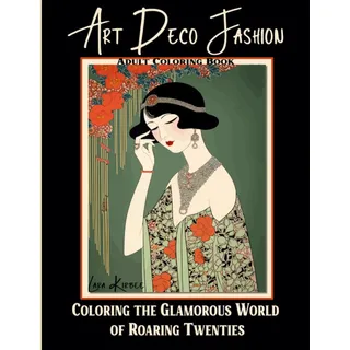 Libro: Art Deco Fashion: Coloring The Glamorous World Of Roa Libro: Art Deco Fashion: Coloring The Glamorous World Of Roa