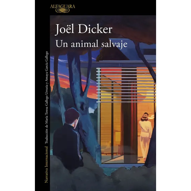 Un Animal Salvaje, De Joel Dicker. Editorial Alfaguara, Tapa Blanda, Edición 1 En Español, 2024