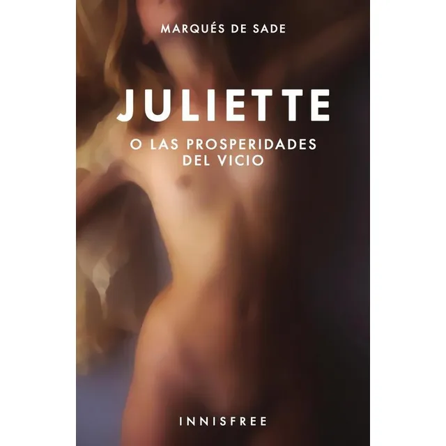 Juliette O Las Prosperidades Del Vicio, De Marqués De Sade