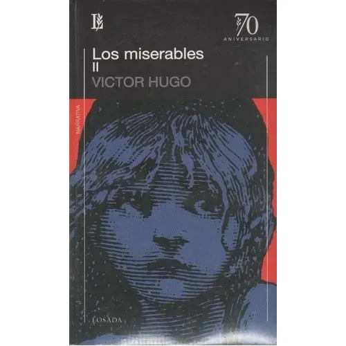 Los Miserables (2 Tomos) 70 Aniversario Losada - Victor Hugo, De Hugo, Victor. Editorial Losada, Tapa Blanda En Español