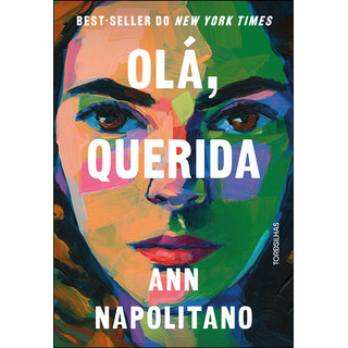 Livro Olá, Querida De Ann Napolitano Editora Tordesilhas Capa Mole Em Português 2024 Livro Olá, Querida De Ann Napolitano Editora Tordesilhas Capa Mole Em Português 2024