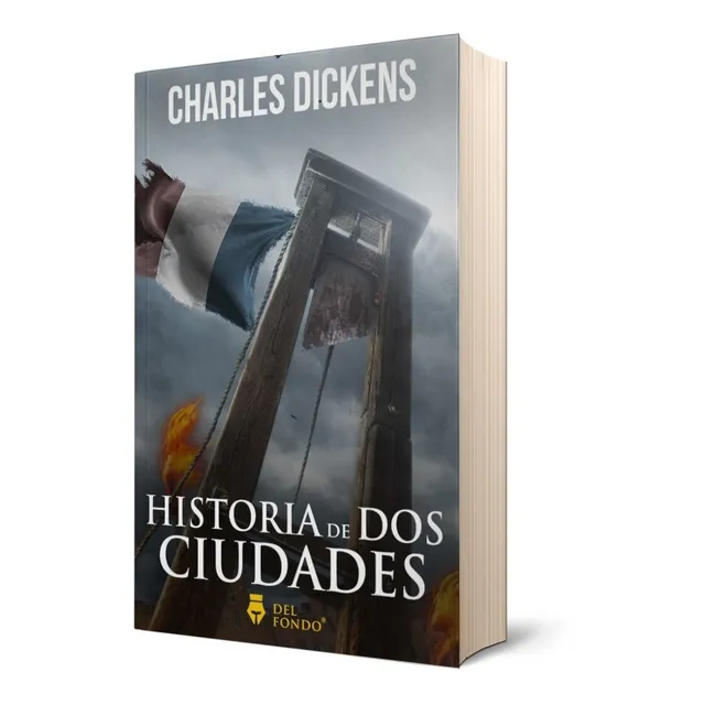 Historia de dos ciudades, de Dickens, Charles. Editorial Del Fondo, tapa blanda en español, 2020