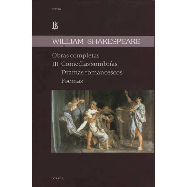 Obras Completas Tomo Iii Comedias Sombrias , Dramas Romances