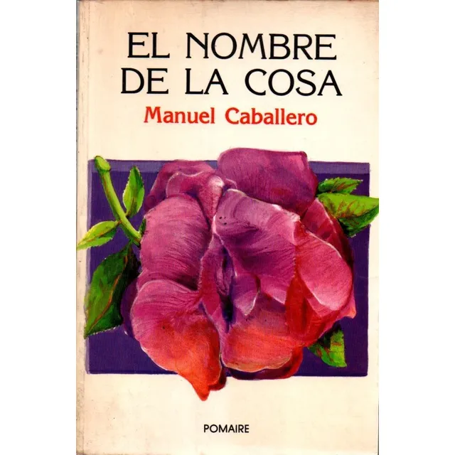 El Nombre De La Cosa Manuel Cabello Editorial Pomaire