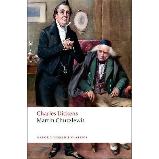 Martin Chuzzlewit, De Charles Dickens. Editorial Oxford Univ