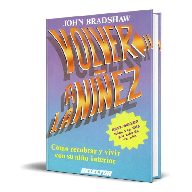Libro Volver A La Niñez - John Bradshaw