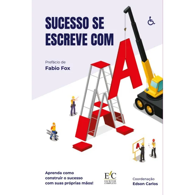 El éxito se escribe con un: aprende a construir el éxito con tus propias manos, de Leonardo Botelho Estrela. Aplicable, vol. 1. Editorial Clube De Autores, tapa blanda, edición 1 en portugués, 2022