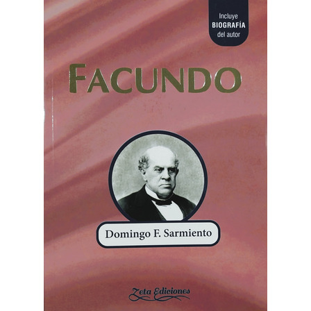 Facundo - Domingo Faustino Sarmiento Facundo - Domingo Faustino Sarmiento