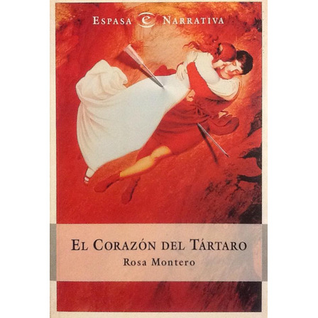 El Corazón Del Tártaro - Rosa Montero El Corazón Del Tártaro - Rosa Montero