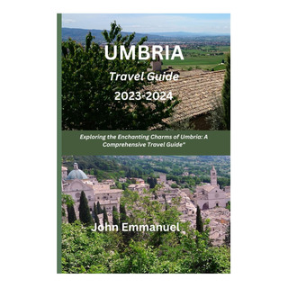 Livro: Guia De Viagem Da Úmbria: Explorando Os Encantos Enca Livro: Guia De Viagem Da Úmbria: Explorando Os Encantos Enca