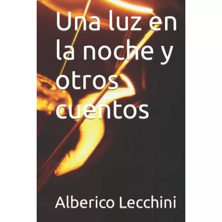 Una Luz En La Noche Y Otros Cuentos