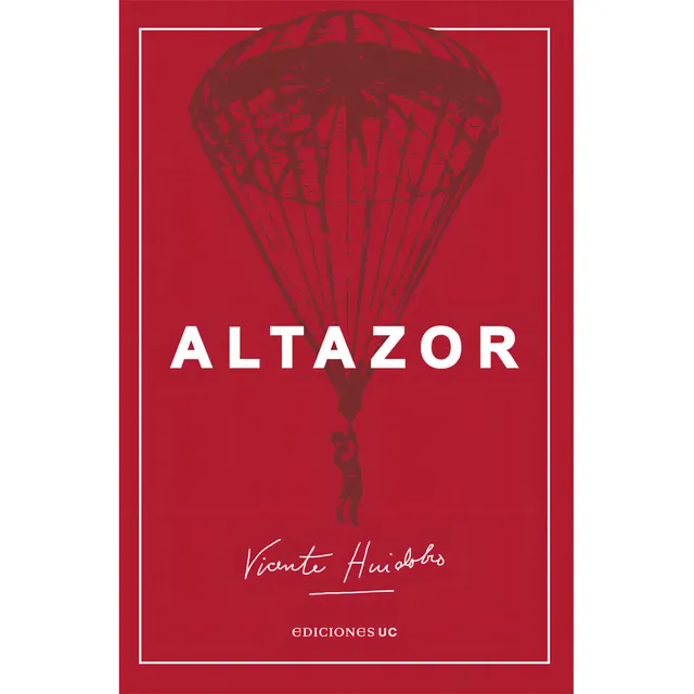 Altazor: , De Huidobro, Vicente., Vol. 1. Editorial Ediciones Uc, Tapa Pasta Blanda, Edición 1 En Español, 2023