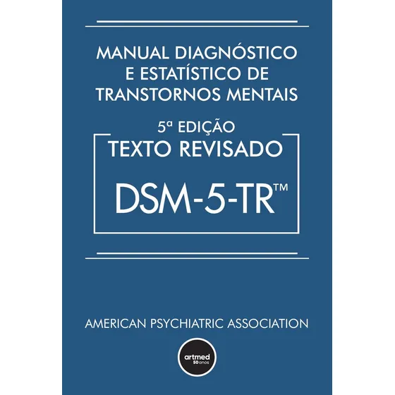 Manual Diagnóstico E Estatístico De Transtornos Mentais - Dsm-5-tr