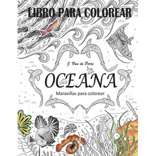 Libro: Oceana: Maravillas Para Colorear (spanish Edition) Libro: Oceana: Maravillas Para Colorear (spanish Edition)