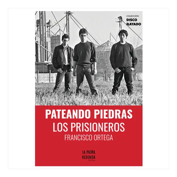 Pateando Piedras Los Prisioneros - Francisco Ortega