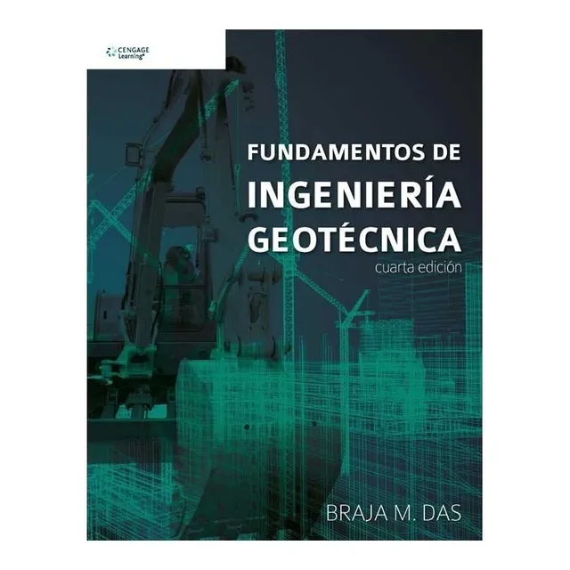 Fundamentos De Ingeniería Geotécnica 4° Edición Braja M. Das