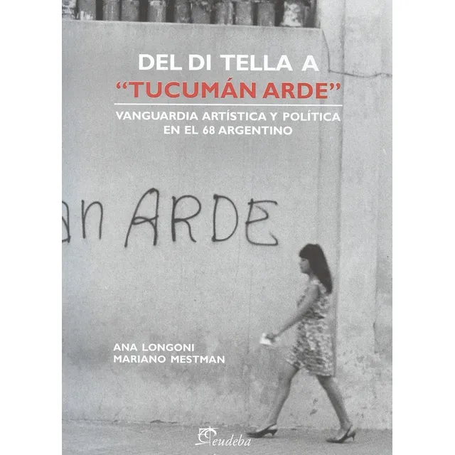 Del Di Tella A Tucumán Arde - Mestman, Mariano (papel)