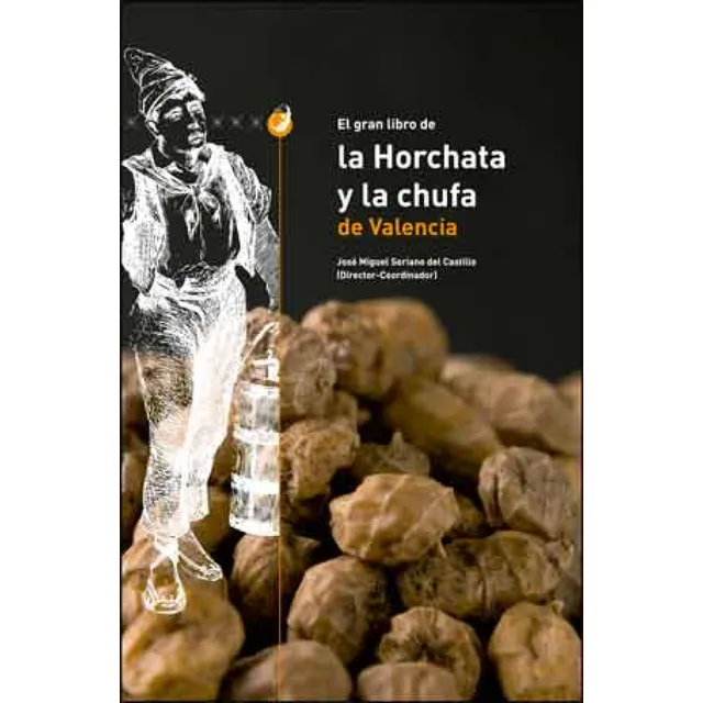 Livro Fisico -  El Gran Libro De Horchata Y Chufa De Valencia