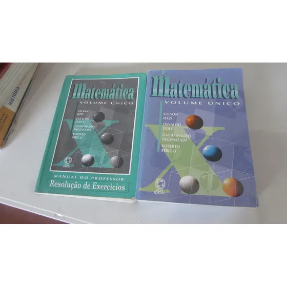 Matemática  Volume Único Com Resoluções De Todos Os Exercícios Autor: Gelson Iezzi, Osvaldo Dolce, David Mauro Degenszajn E Roberto Périgo