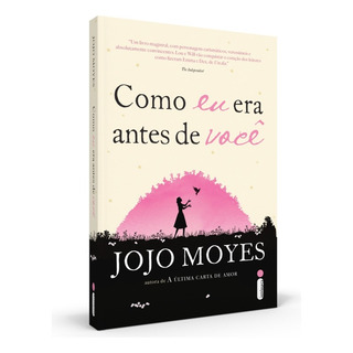 Como Eu Era Antes De Você: (trilogia Como Eu Era Antes De Você - Livro Um, De Moyes, Jojo. Como Eu Era Antes De Voce (1), Vol. 1. Editorial Editora Intrínseca Ltda., Capa Mole Em Português, 2013 Como Eu Era Antes De Você: (trilogia Como Eu Era Antes De Você - Livro Um, De Moyes, Jojo. Como Eu Era Antes De Voce (1), Vol. 1. Editorial Editora Intrínseca Ltda., Capa Mole Em Português, 2013