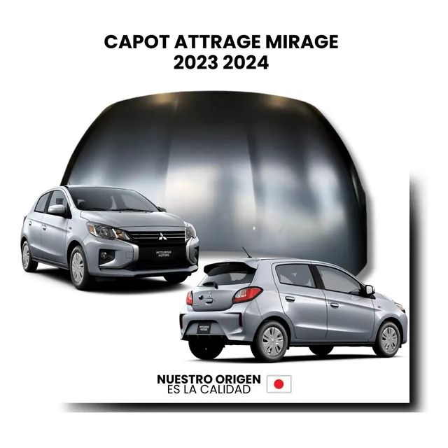 Capot Mitsubishi Attrage Mirage 2023 2024