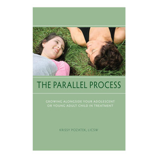 El Proceso Paralelo: Crecer Junto A Su Hijo Adolescente O En El Proceso Paralelo: Crecer Junto A Su Hijo Adolescente O En