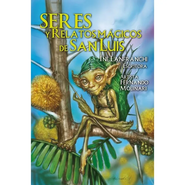 Seres Y Relatos Magicos De San Luis - Ine Lanfranchi