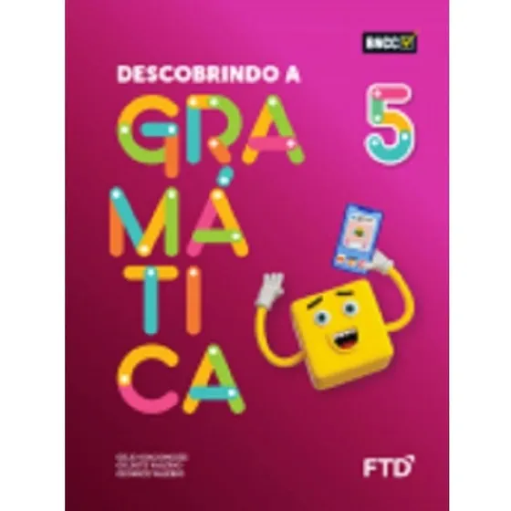 Descobrindo A Gramática - 5º Ano Edição Reformulada 2021 Ftd