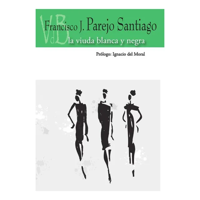 La Viuda Blanca Y Negra, De Francisco José Parejo Santiago