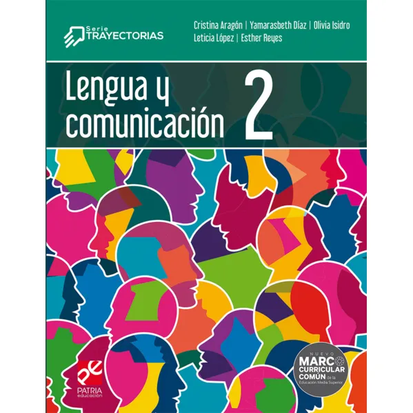Lengua Y Comunicación 2. Serie Trayectorias: , De López Serratos., Vol. 1. Editorial Patria Educación, Tapa Pasta Blanda, Edición 1 En Español, 2023