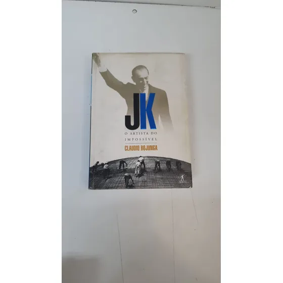 Livro  Jk O Artista Do Impossível Claudio Bojunga Editora Objetiva A1463