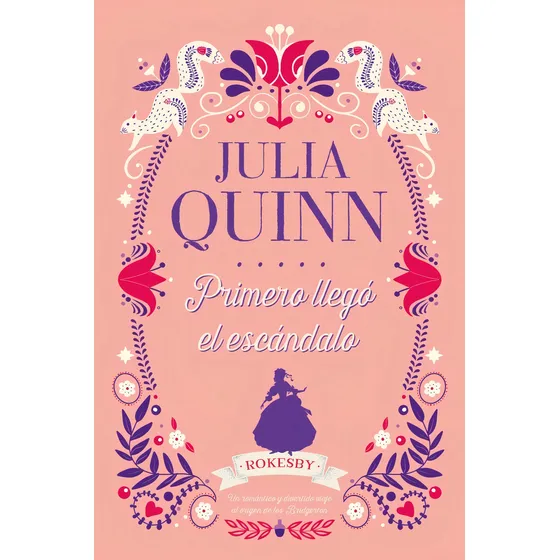 Julia Quinn - Primero Llego El Escandalo 