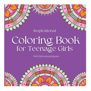 Libro: Libro De Colorear Inspirador Para Adolescentes Con Libro: Libro De Colorear Inspirador Para Adolescentes Con