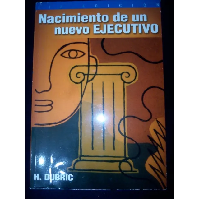 Libro Nacimiento De Un Nuevo Ejecutivo H. Dubric