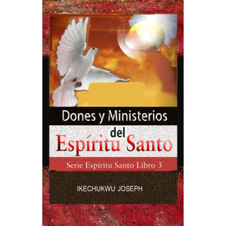 Libro Dones Y Ministerios Del Espíritu Santo Serie Espíritu Libro Dones Y Ministerios Del Espíritu Santo Serie Espíritu